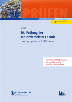 Die Prüfung der Industriemeister Chemie von Schroll,  Stefan