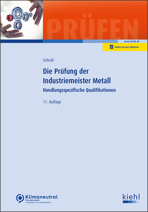 Die Prüfung der Industriemeister Metall von Krause,  Bärbel, Krause,  Günter, Schroll,  Stefan