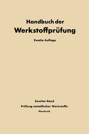 Die Prüfung der Metallischen Werkstoffe von Siebel,  E.