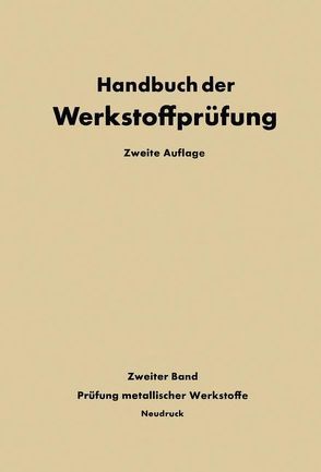 Die Prüfung der metallischen Werkstoffe von Ludwig,  Nikolaus, Siebel,  Erich