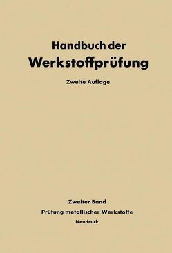 Die Prüfung der metallischen Werkstoffe von Ludwig,  Nikolaus, Siebel,  Erich