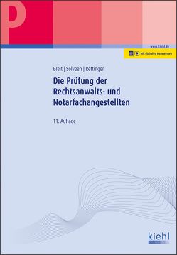 Die Prüfung der Rechtsanwalts- und Notarfachangestellten von Breit,  Rainer, Brüggen,  Elmar, Rettinger,  Lutz, Solveen,  Dirk