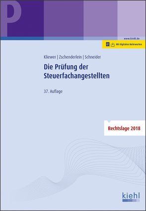 Die Prüfung der Steuerfachangestellten von Kliewer,  Ekkehard, Schneider,  Alexander, Zschenderlein,  Oliver