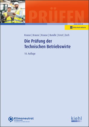 Die Prüfung der Technischen Betriebswirte von Bundle,  Georg, Ernst,  Yvonne, Krause,  Bärbel, Krause,  Günter, Krause,  Katharina, Stache,  Ines, Zech,  Alrik