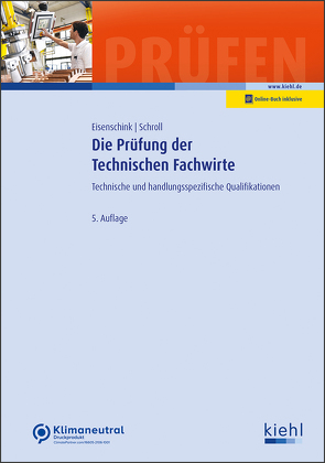 Die Prüfung der Technischen Fachwirte von Eisenschink,  Christian, Schroll,  Stefan