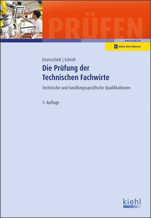 Die Prüfung der Technischen Fachwirte von Eisenschink,  Christian, Schroll,  Stefan