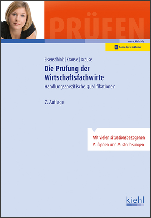 Die Prüfung der Wirtschaftsfachwirte von Eisenschink,  Christian, Krause,  Bärbel, Krause,  Günter