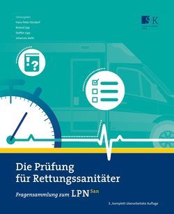 Die Prüfung für Rettungssanitäter von Hündorf,  Hans-Peter, Lipp,  Roland, Steffen,  Lipp, Veith,  Johannes