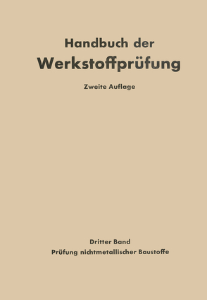 Die Prüfung nichtmetallischer Baustoffe von Alberti,  K., Graf,  Otto, Siebel,  Erich