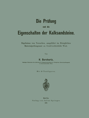 Die Prüfung und die Eigenschaften der Kalksandsteine von Burchartz,  H.