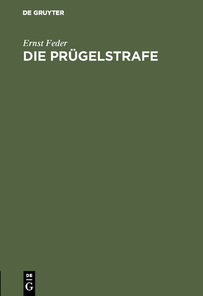 Die Prügelstrafe von Feder,  Ernst
