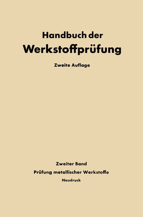 Die Prüfung der Metallischen Werkstoffe von Siebel,  E.