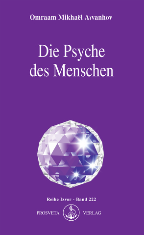 Die Psyche des Menschen von Aivanhov,  Omraam Mikhael