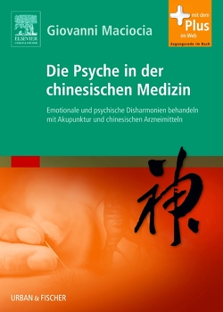 Die Psyche in der chinesischen Medizin von Maciocia,  Giovanni