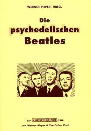 Die psychedelischen Beatles von Davis,  Andy, Leavy,  Tim, Pieper,  Werner