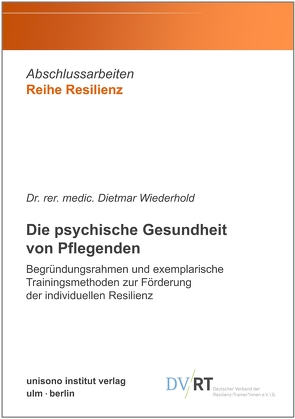 Die psychische Gesundheit von Pflegenden von Dr. rer. medic. Wiederhold,  Dietmar