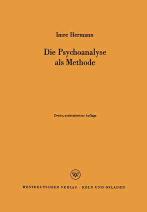 Die Psychoanalyse als Methode von Hermann,  Imre