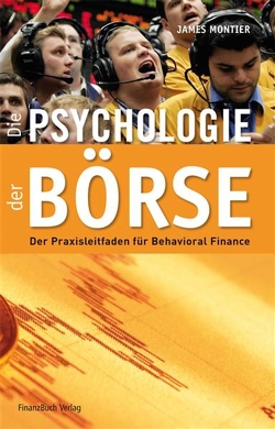 Die Psychologie der Börse von Montier,  James