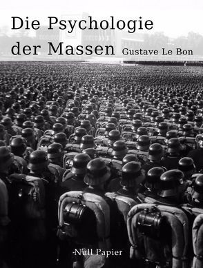 Die Psychologie der Massen von Bon,  Gustave Le, Eisler,  R., Schulze,  J.