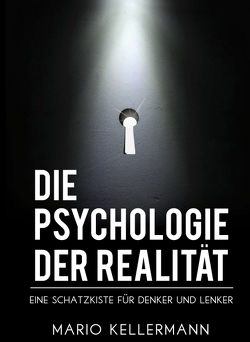 Die Psychologie der Realität von Kellermann,  Mario