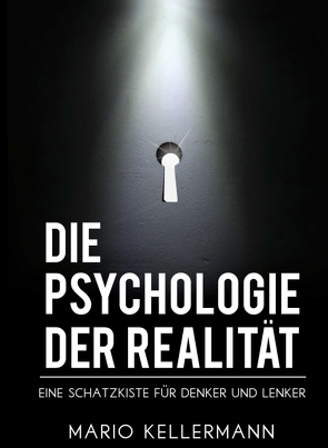 Die Psychologie der Realität von Kellermann,  Mario