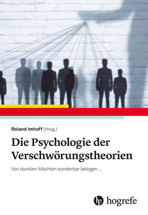 Die Psychologie der Verschwörungstheorien von Imhoff,  Roland