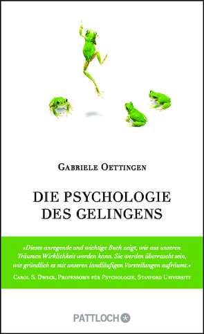 Die Psychologie des Gelingens von Oettingen,  Gabriele, Strerath-Bolz,  Ulrike