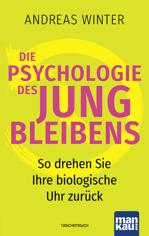 Die Psychologie des Jungbleibens von Winter,  Andreas