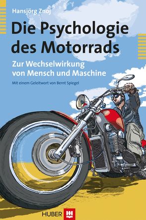 Die Psychologie des Motorrads von Znoj,  Hansjörg