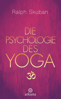 Die Psychologie des Yoga von Skuban,  Ralph