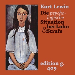 Die psychologische Situation bei Lohn und Strafe von Blankertz,  Stefan, Lewin,  Kurt