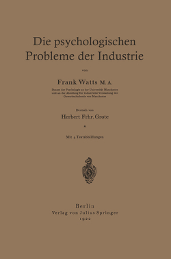 Die psychologischen Probleme der Industrie von Grote,  Herbert, Watts,  Frank