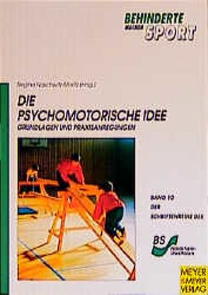 Die psychomotorische Idee von Naschwitz-Moritz,  Regina, Scheid,  Volker