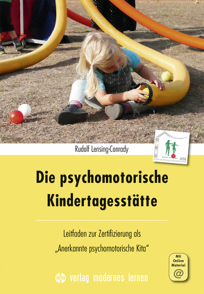 Die psychomotorische Kindertagesstätte von Lensing-Conrady,  Rudolf