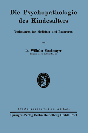 Die Psychopathologie des Kindesalters von Strohmayer,  Wilhelm