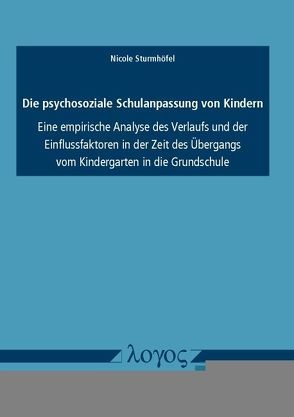 Die psychosoziale Schulanpassung von Kindern von Sturmhöfel,  Nicole