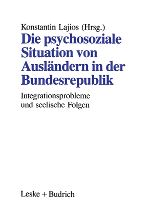 Die psychosoziale Situation von Ausländern in der Bundesrepublik von Lajios,  Konstantin