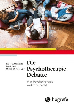 Die Psychotherapie-Debatte von Wampold,  Bruce E.