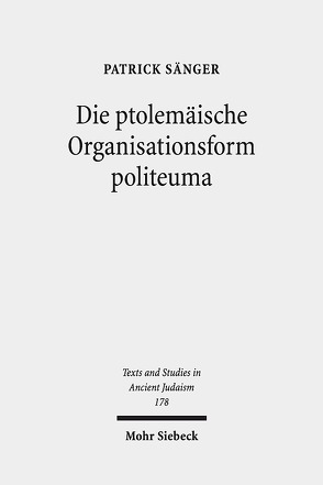 Die ptolemäische Organisationsform politeuma von Sänger,  Patrick