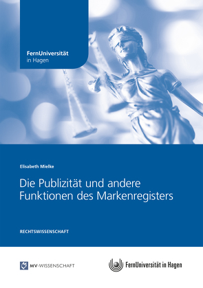 Die Publizität und andere Funktionen des Markenregisters von Mielke,  Elisabeth