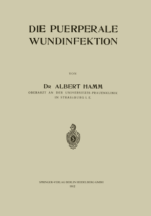 Die Puerperale Wundinfektion von Hamm,  Albert