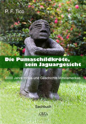 Die Pumaschildkröte, sein Jaguargesicht – Großdruck von Tico,  P. F.