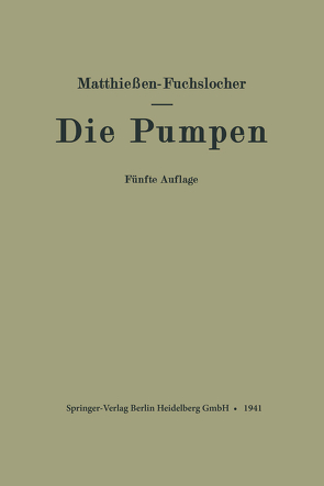 Die Pumpen von Fuchslocher,  E., Matthießen,  H.