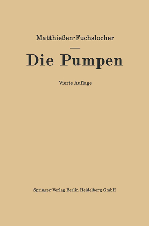 Die Pumpen von Fuchslocher,  Eugen A., Matthiessen,  Hermann O.W.