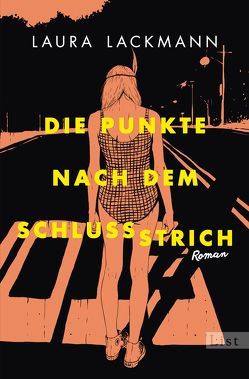 Die Punkte nach dem Schlussstrich von Lackmann,  Laura, Tonke,  Laura