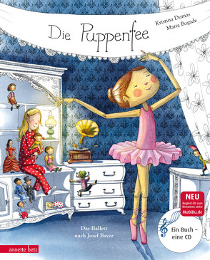 Die Puppenfee (Das musikalische Bilderbuch mit CD und zum Streamen) von Bogade,  Maria, Dumas,  Kristina