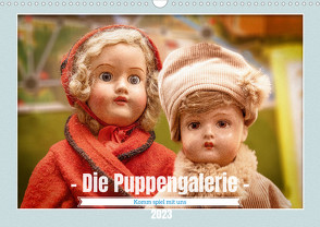 Die Puppengalerie (Wandkalender 2023 DIN A3 quer) von Gödecke,  Dieter