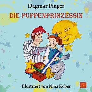 Die Puppenprinzessin von Finger,  Dagmar, Kober,  Nina