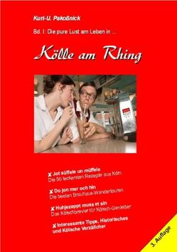 Die pure Lust am Leben… in Kölle am Rhing von Pakoßnick,  Kurt