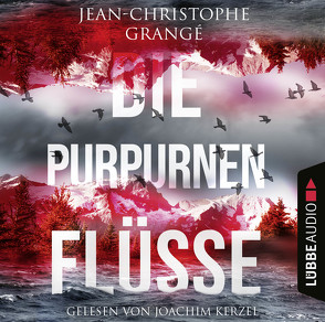 Die purpurnen Flüsse von Grangé,  Jean-Christophe, Kerzel,  Joachim